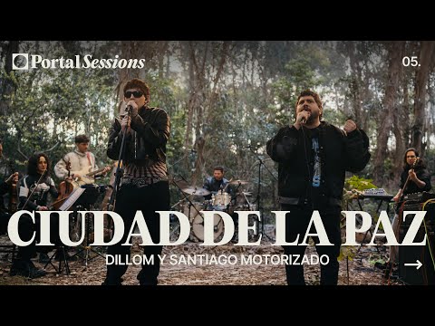 Dillom y Santiago Motorizado - Ciudad de la paz - Portal Session #5