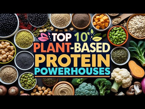 TOP 10 Plant Based Proteins That Beat Meat! #PlantBasedDiet #ProteinPower #VeganLife