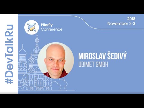 [ENG] #DevTalkRu at #PiterPy with Miroslav Šedivý (UBIMET GmbH)