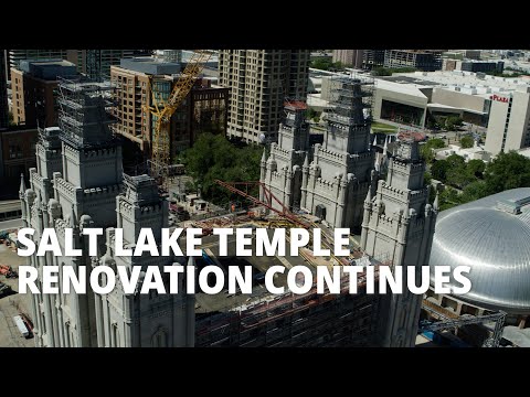 Salt Lake Temple Renovation Continues: August 2021 Update