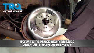 How to Replace Rear Brakes 2003-2011 Honda Element