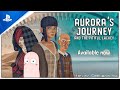 Aurora’s Journey and the Pitiful Lackey - Launch Trailer | PS5 & PS4 Games