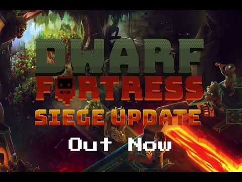 Dwarf Fortress Siege Update - Out Now - Official Release Trailer