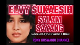 Download lagu ELVY SUKAESIH : SALAM SAYANG 1979 COMPOSER & LYRICIST : ASMIN & CADEL mp3 Download lagu ELVY SUKAESIH : SALAM SAYANG 1979 COMPOSER & LYRICIST : ASMIN & CADEL mp3