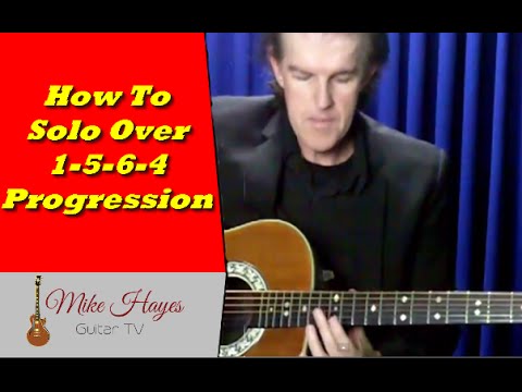 Guitar Scales: How To Solo Over 1 - 5 - 6 - 4 Chord Progressions