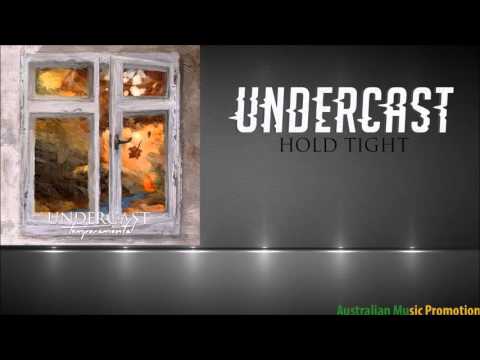 Undercast - Hold Tight