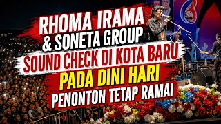 Download lagu RHOMA IRAMA & SONETA GROUP SOUND CHECK AT THE 76TH ANNIVERSARY OF KOTA BARU, CROWDS REMAIN PACKED mp3