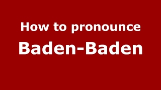 How to pronounce Baden-Baden