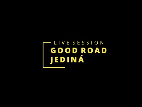Good Road - Good Road - Jediná (LIVE Session)