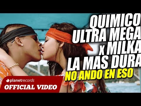 QUIMICO ULTRA MEGA ft. MILKA LA MAS DURA - No Ando En Eso [Video Oficial by JC Restituyo]