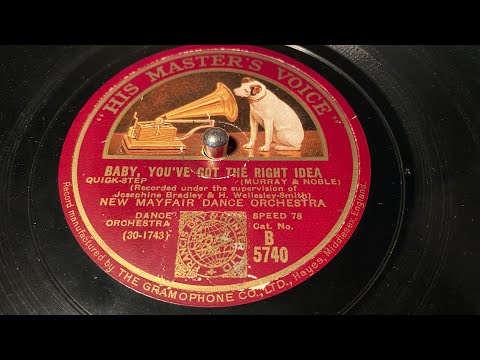 New Mayfair Dance Orchestra - Baby, You’ve Got The Right Idea - 78 rpm - HMV B5740 - 1930