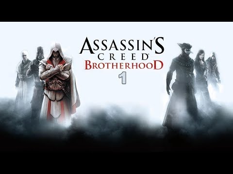 Прохождение Assassin's Creed Brotherhood - Часть 1 (Последствия)