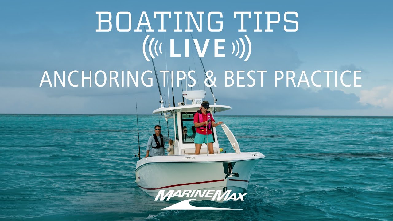 Boating Tips: Anchoring Tips and Best Practice