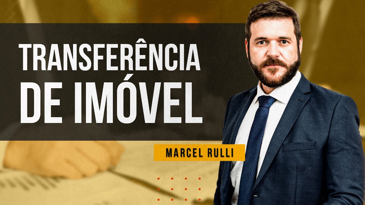 Como realizar a transferência de imóvel no Brasil?