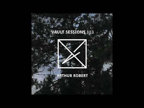 Arthur Robert - Vault Sessions #113