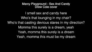 Drew Cole - Sex And Candy Lyrics (Marcy Playground) The Voice
