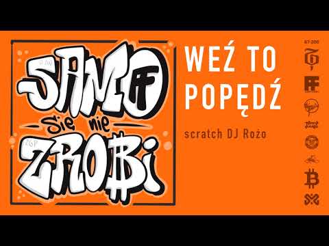 SaMo/Się Nie Zrobi - Weź to popędz (scratch DJ Rożo)