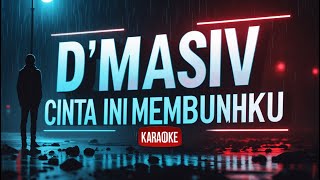 Download lagu Karaoke D'Masiv – Cinta Ini Membunuhku | Tanpa Vokal & Lirik Jelas (Nada Pria) mp3
