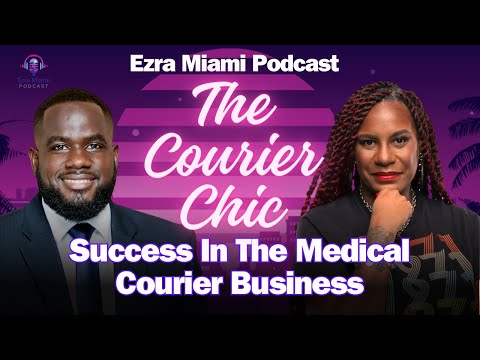 The Courier Chic: How to have a successful Medical Courier Business, Woman empowerment, and more.