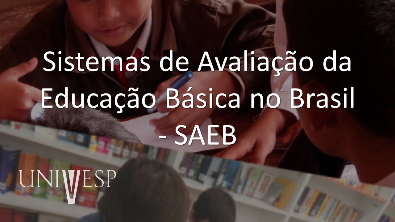 Políticas Educacionais, Estrutura e Organização da Educação Básica - Sistemas de Avaliação