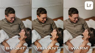 Edit an In-Home Couple Shoot THREE different ways! Bright | Warm | Homebody Lightroom Presets