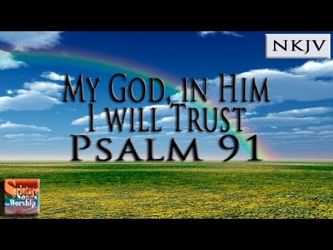 Psalm 91 Song (NKJV) 