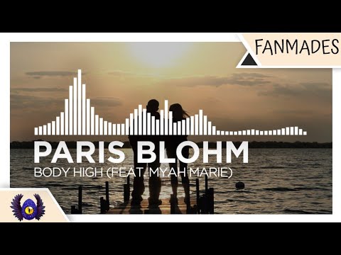 [Progressive House] - Paris Blohm - Body High (feat. Myah Marie) [Monstercat Fanmade]