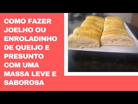 Como fazer joelho ou enroladinho de queijo e presunto com uma massa leve e saborosa