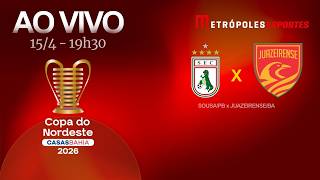 COPA DO NORDESTE 2026 - SOUSA x JUAZEIRENSE - AO VIVO E COM IMAGENS - 15.04.26