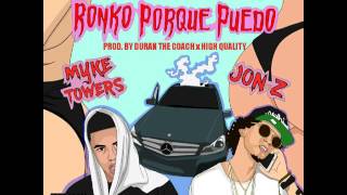 Jon Z / Si Ronko es por que Puedo ft Myke Towers - Prod by Duran The Coach X High Quality