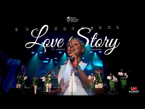 Team Eternity  Ghana - Love Story   Ft Lordina The Soprano