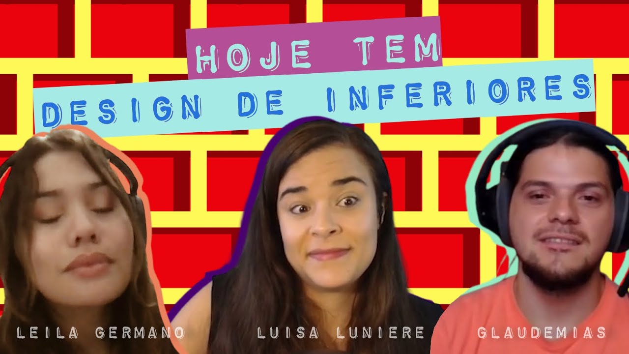 DESIGN DE INFERIORES ft. Luisa Luniere e  Glaudemias
