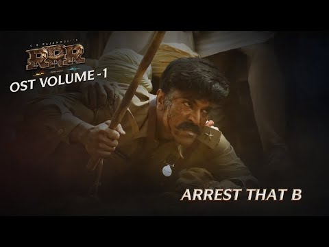 Arrest that B | RRR OST Vol -1 | Original Score by M M Keeravaani | NTR, Ram Charan | SS Rajamouli