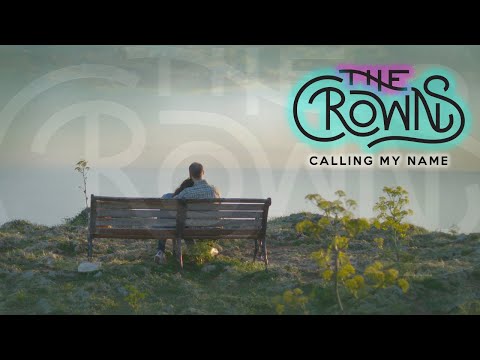 The Crowns - Calling My Name [Official Music Video]