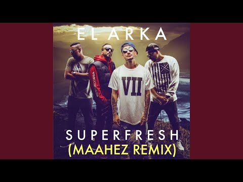 Superfresh (Maahez Remix)