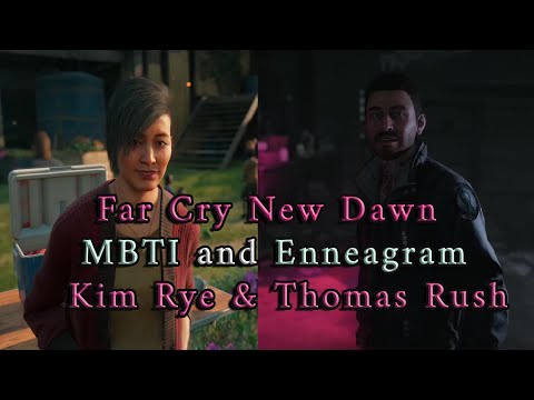 Far Cry New Dawn MBTI and Enneagram – Kim Rye and Thomas Rush