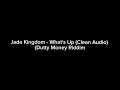 Jada Kingdom - What's Up (Clean Audio) | (Dutty Money Riddim)