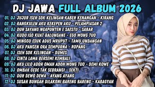 Download lagu DJ JUJUR ISEH SOK KELINGAN KABEH KENANGAN - DJ KIRANG - DJ JAWA FULL ALBUM TERBARU 2026 mp3