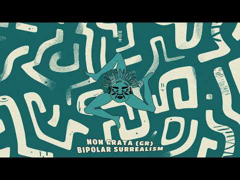 Non Grata (GR) - Bipolar Surrealism (MIDH 082)
