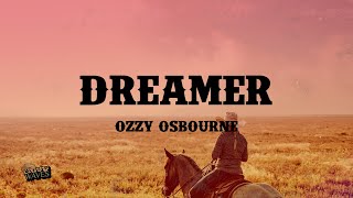 Download lagu Dreamer - Ozzy Osbourne (Lyrics) mp3 Download lagu Dreamer - Ozzy Osbourne (Lyrics) mp3