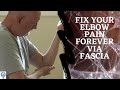 How to Fix Your Elbow Pain FOREVER with Hyperarch Fascia Tensioning