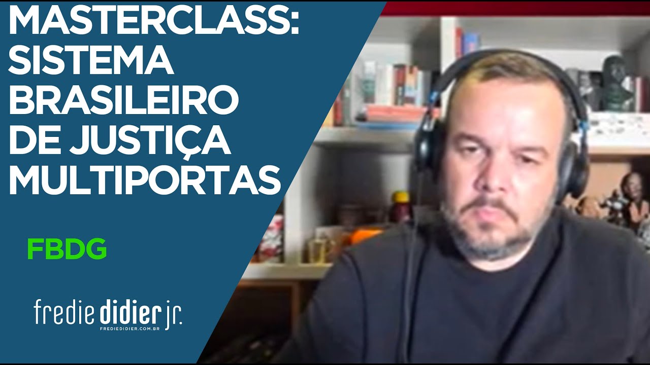 Masterclass: Sistema Brasileiro de Justiça Multiportas - FREDIE DIDIER JR