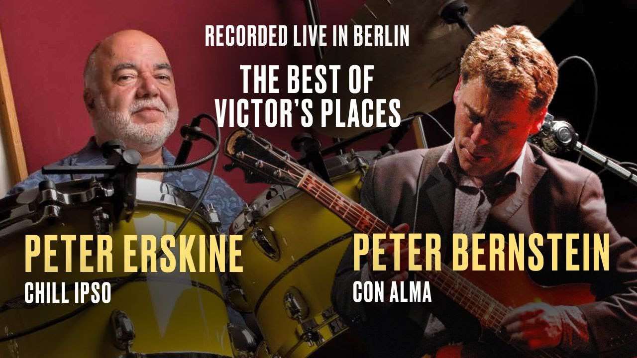 The Best of Victor’s Places | Peter Erskine Quartet | Peter Bernstein & Jesse van Ruller