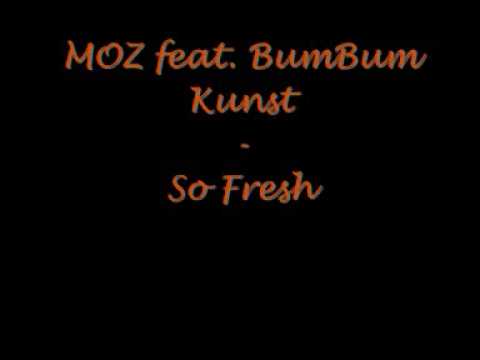MOZ feat. BumBum Kunst-So Fresh
