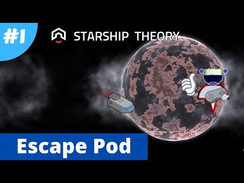 Starship Theory - Escape Pod Start - #1 - Lets Play Starship Theory Gameplay
