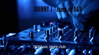 Johnny J - Jump up DnB Mix v5
