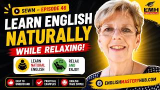 Learn English Naturally While Relaxing (Shadowing Practice ) - SEWM -   Episode 46