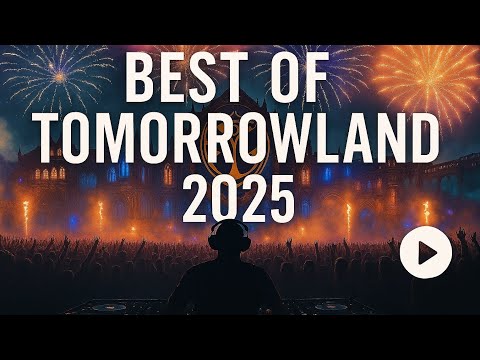 Best of Tomorrowland 2025 - Anyma | Argy | Tiesto | Kevin de Vries | Mark Knight & More