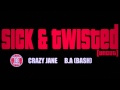 Crazy Jane & B.A - Sick & Twisted [Uncut]