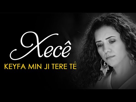 Xecê - Keyfa min ji tere tê - Albûma Ez û Tu